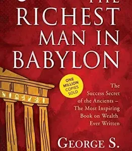 The Richest Man in Babylon — George S. Clason