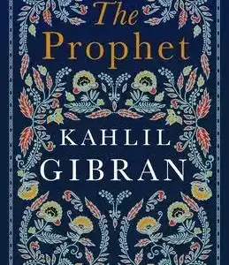 The Prophet — Kahlil Gibran
